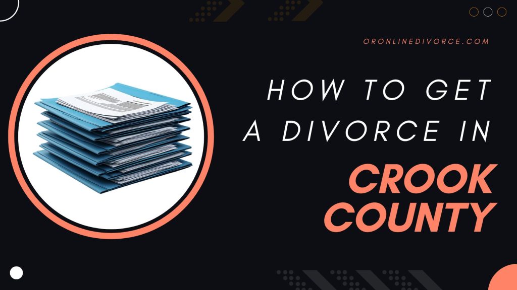 how-to-file-for-divorce-in-crook-county