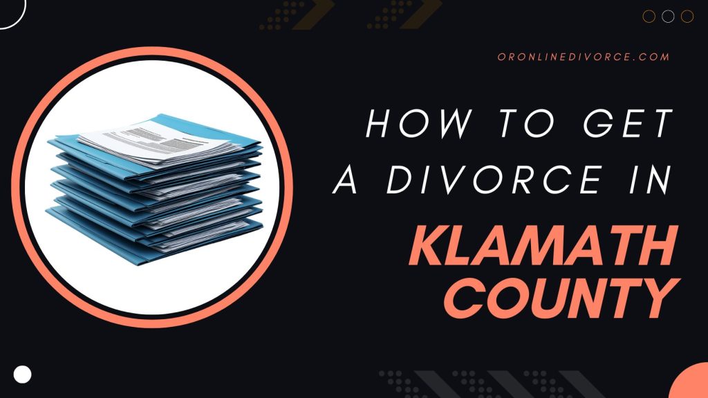 how-to-file-for-divorce-in-klamath-county
