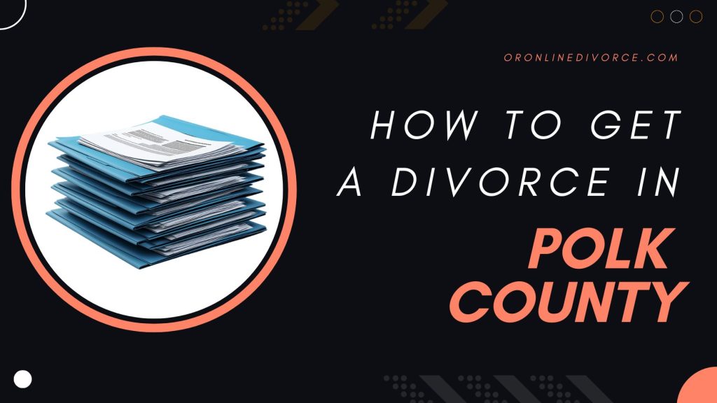 how-to-file-for-divorce-in-polk-county